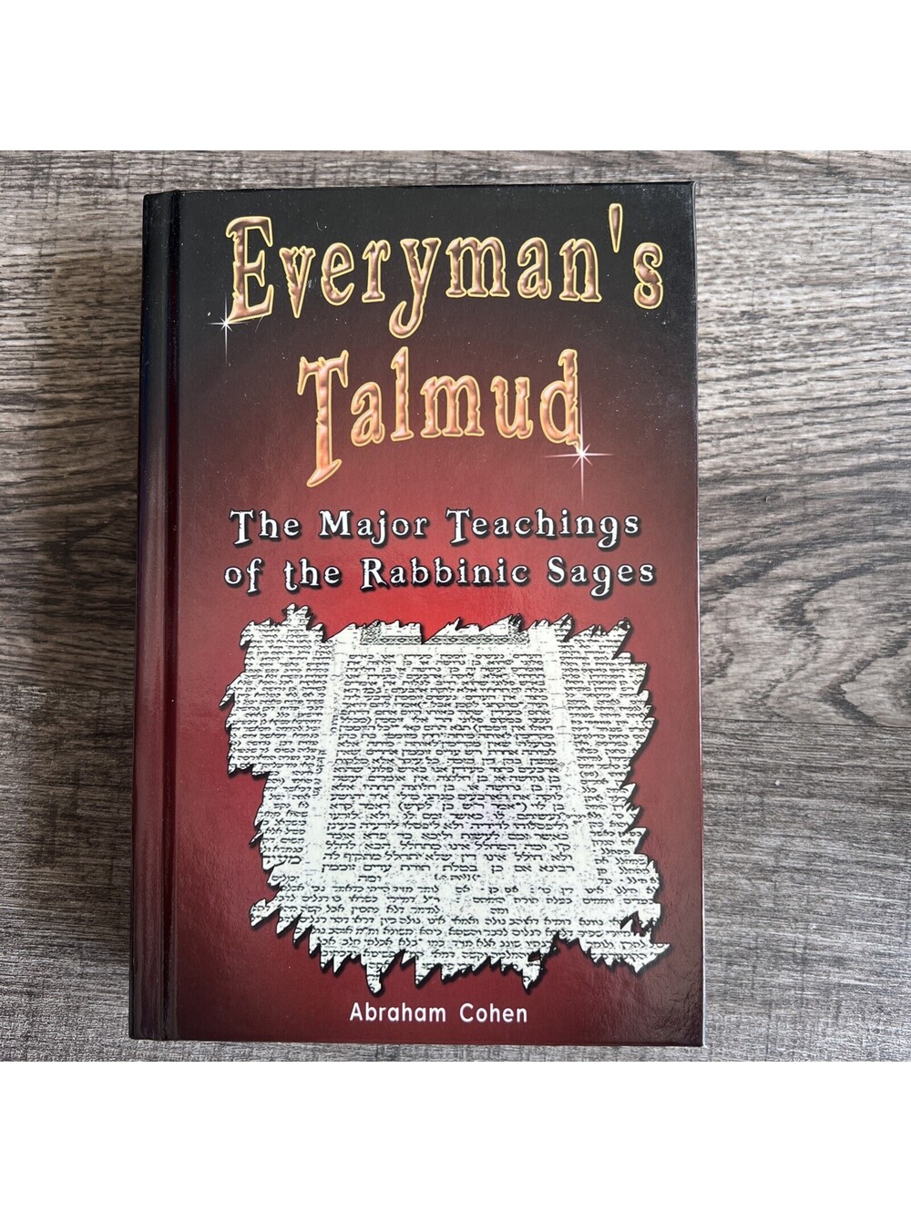 Everyman's Talmud : The Major Teachings of the Rabbinic Sages by Abraham...